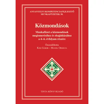 Közmondások munkafüzet - Kiss Gábor-Mandl Orsolya