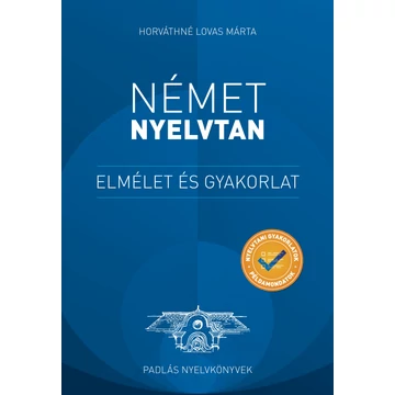 Német nyelvtan – Elmélet és gyakorlat - Horváthné Lovas Márta