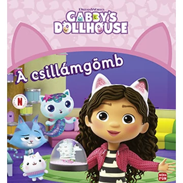 Gabi babaháza - A csillámgömb - Gabby&#039;s dollhouse - Pamela Bobowicz