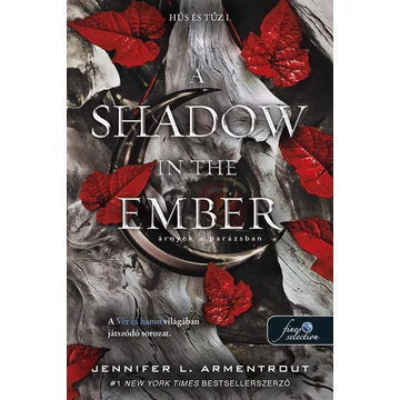 A Shadow in the Ember  – Árnyék a parázsban (Hús és tűz 1.) - Armentrout