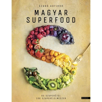 Magyar superfood - Szabó Adrienn