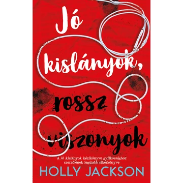 Jó kislányok, rossz viszonyok - Holly Jackson