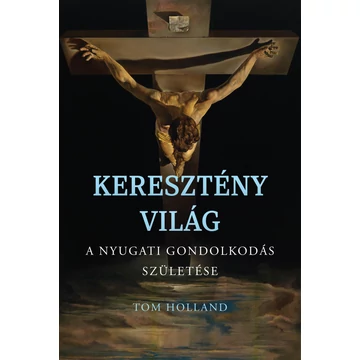 Keresztény világ - Tom Holland