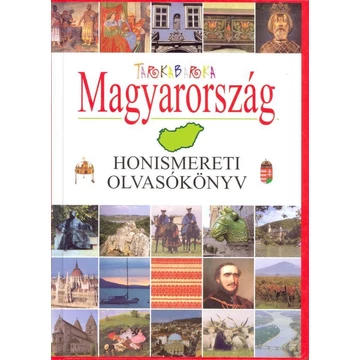 Tarkabarka Magyarország - Honismereti olvasókönyv - Bozsik Rozália