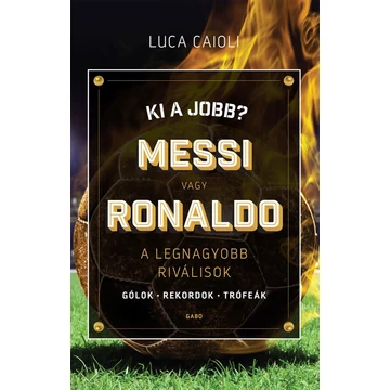 Ki a jobb? Messi vagy Ronaldo - Luca Caioli