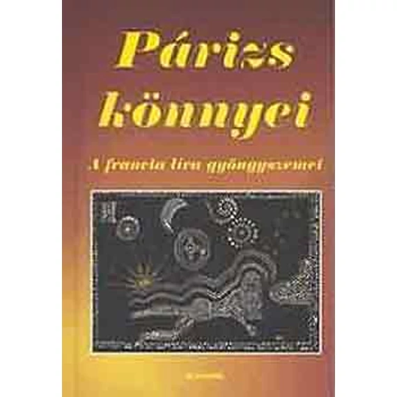 Párizs könnyei  - A francia líra gyöngyszemei - Vágó Zs.-Takács A.