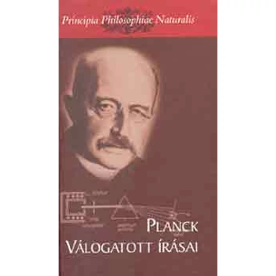 Max Planck válogatott írásai - Ropolyi László-Szegedi Péter