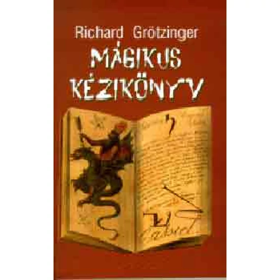 Mágikus kézikönyv - Richard Grötzinger