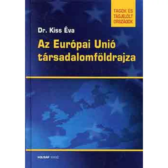 Az Európai Unió társadalomföldrajza - Dr. Kiss Éva