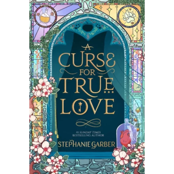 A Curse for True Love - Stephanie Garber