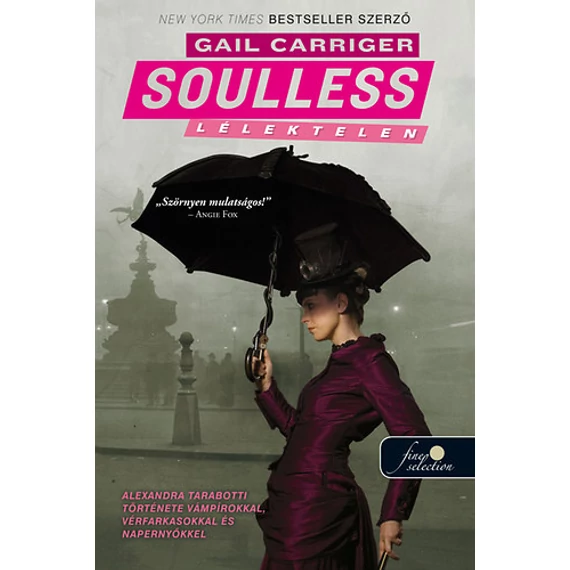 Soulless - Lélektelen - Napernyő protektorátus 1. - Keménytábla - Gail Carriger