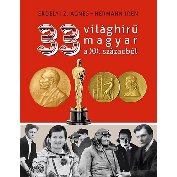 33 világhírű magyar a XX. századból - Erdélyi Z. Ágnes