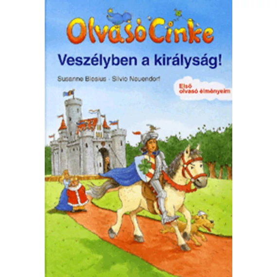 Olvasó Cinke - Veszélyben a királyság! - Olvasó Cinke - Első olvasó élményem - Susanne Blesius