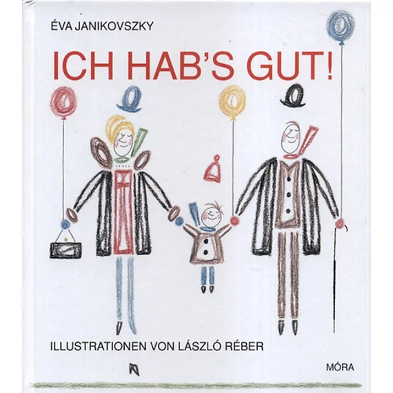 Ich hab's gut! - Janikovszky Éva