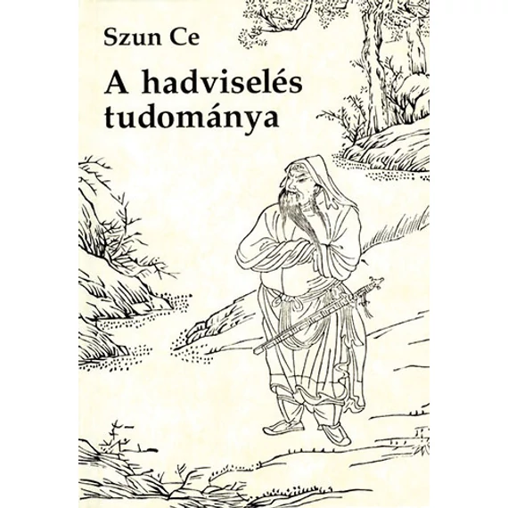 A hadviselés tudománya - Szun Ce