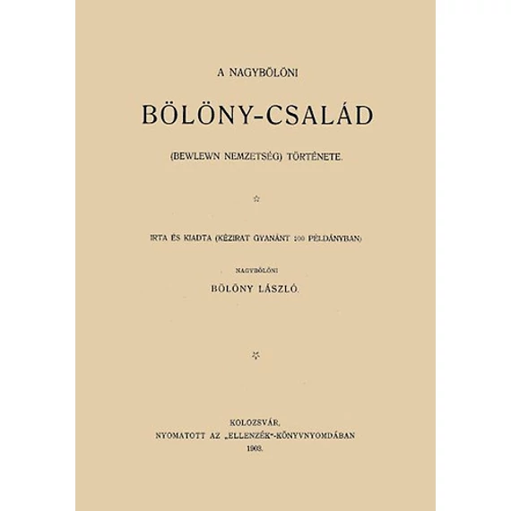 A nagybölöni Bölöny-család (Bewlewn nemzetség) története - Bölöny László