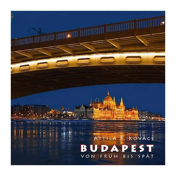 Budapest von Früh bis Spät - Kovács P. Attila