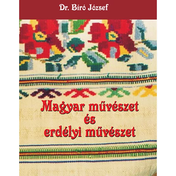 Magyar művészet és erdélyi művészet - Biró József