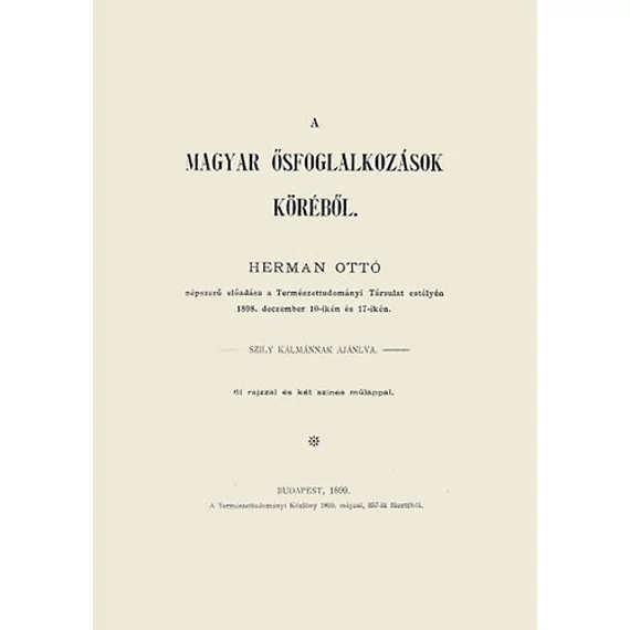 A magyar ősfoglalkozások köréből - Hermann Ottó