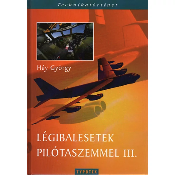 Légibalesetek pilótaszemmel III. - Háy György