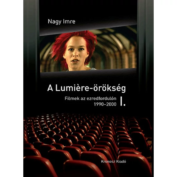 A Lumiere-örökség I-II. - Filmek az ezredfordulón (1990-2006) - Nagy Imre