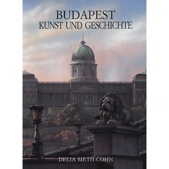 Budapest Kunst und Geschichte - Delia Meth-Cohn