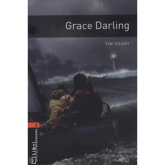 Grace Darling - Oxford Bookworms 2 - Tim Vicary