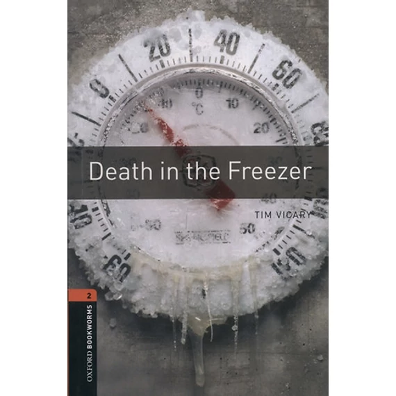 Death in the Freezer - OXFORD BOOKWORMS 2 - Tim Vicary