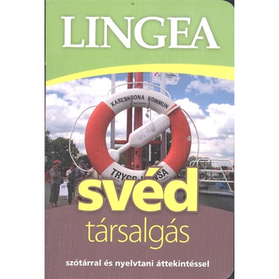 Lingea svéd társalgás - Szótárral és nyelvtani áttekintéssel