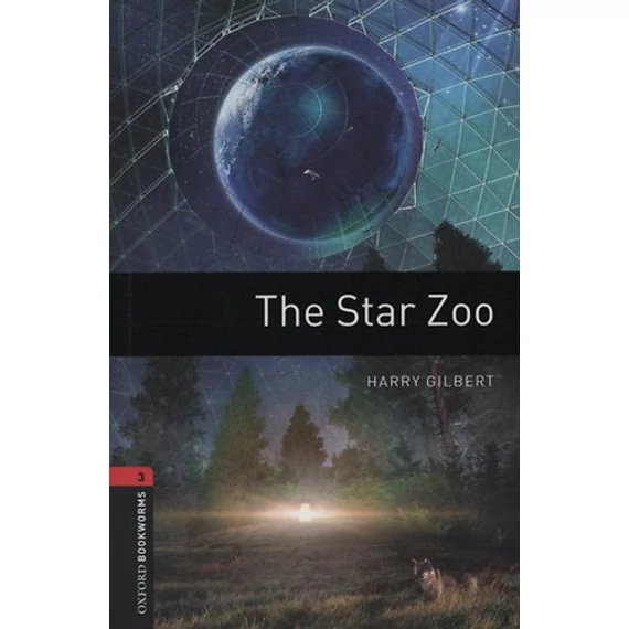 The Star ZOO - Oxford Bookworms 3. - Harry Gilbert