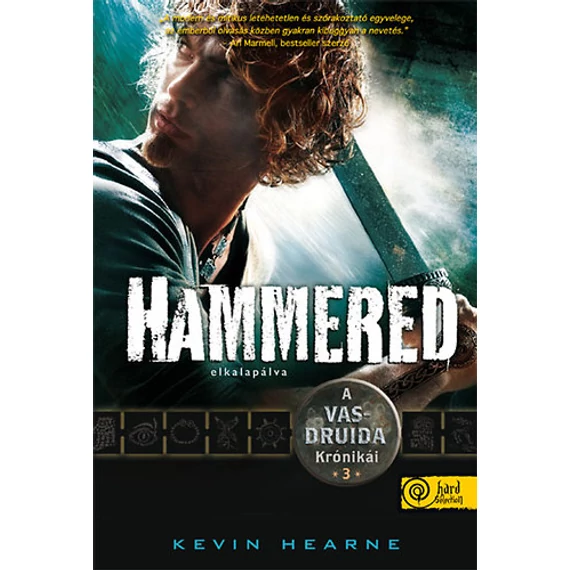 Hammered - Elkalapálva - A Vasdruida Krónikái 3. - Kevin Hearne