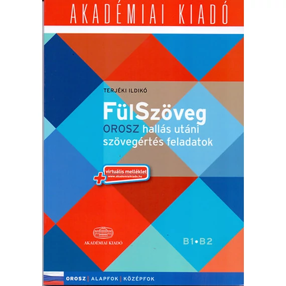 FülSzöveg Orosz hallás utáni szövegértés feladatok B1 B2 - Terjéki Ildikó