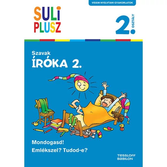 Íróka 2. - Szavak - Suli Plusz - Vidám nyelvtani gyakorlatok - Bozsik Rozália