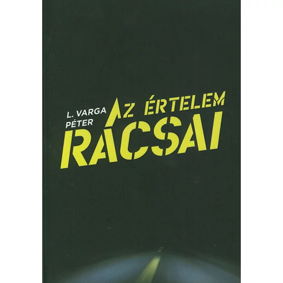 Az értelem rácsai - L. Varga Péter