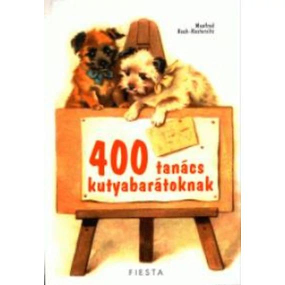 400 tanács kutyabarátoknak - Manfred Koch-Kostersitz