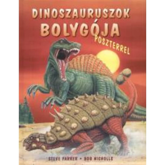 Dinoszauruszok bolygója - poszterrel - Poszterrel - Steve Parker