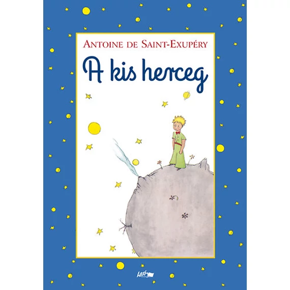 A kis herceg - Antoine De Saint-Exupéry