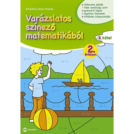 Varázslatos színező matematikából 2. évfolyam B kötet - Schädtné Simon Andrea