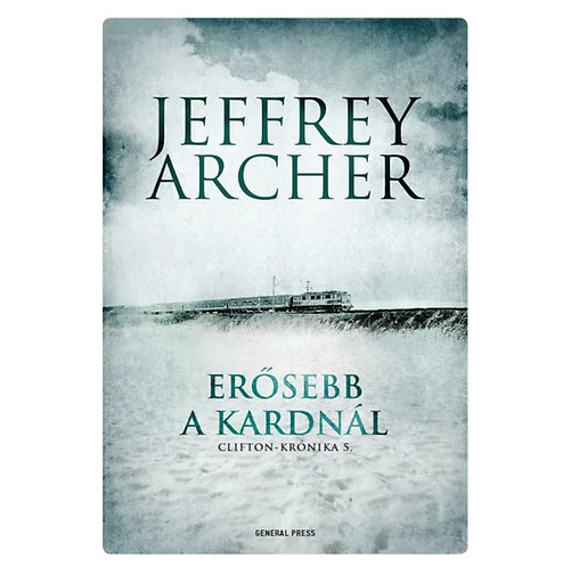 Erősebb a kardnál - Clifton-krónika 5. - Jeffrey Archer