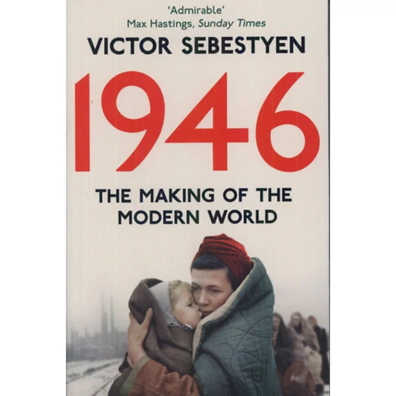 1946-The Making of the Modern World - Victor Sebestyen