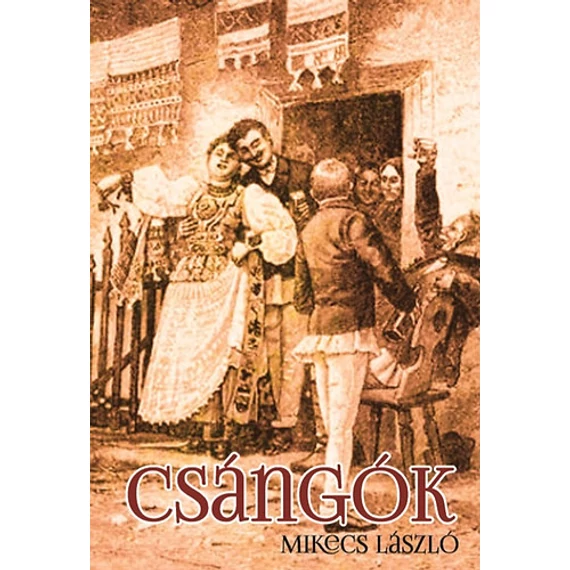 Csángók - Mikecs László