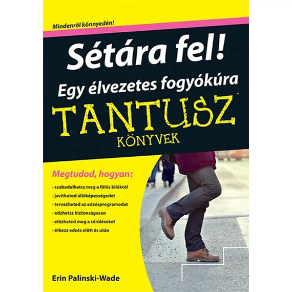 Sétára fel! - Egy élvezetes fogyókúra - Tantusz könyvek - Erin Palinski-Wade