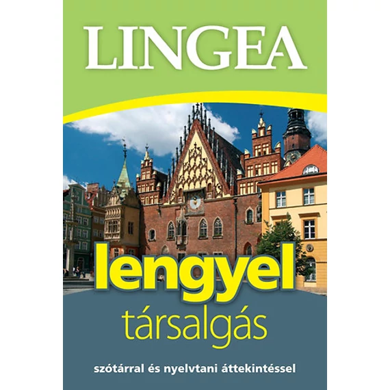 Lingea lengyel társalgás - Szótárral és nyelvtani áttekintéssel