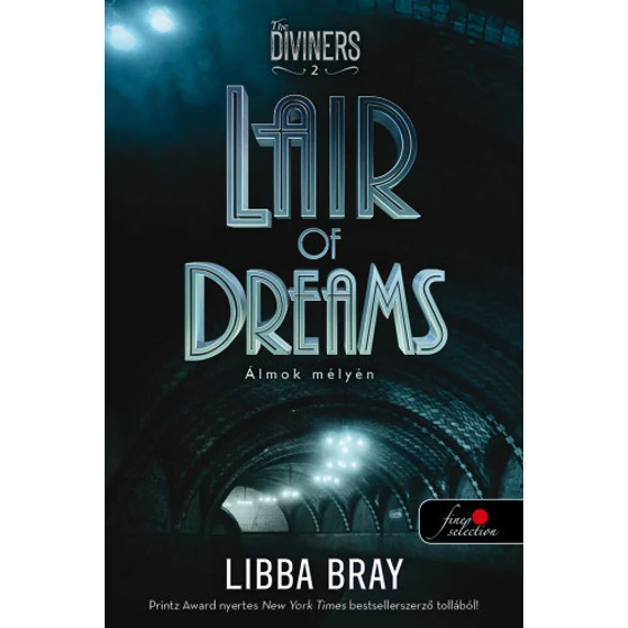 Lair of Dreams - Álmok mélyén (A látók 2.) - Libba Bray