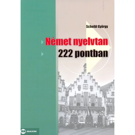 Német nyelvtan 222 pontban - Dr. Scheibl György