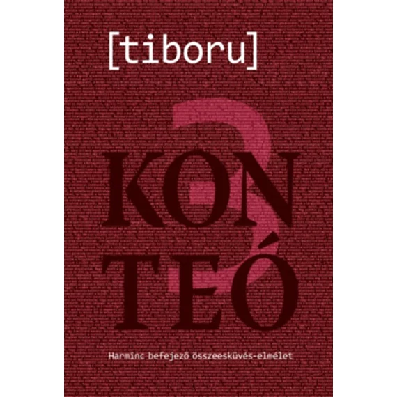 Konteó 3 -  Harminc befejező összeesküvés-elmélet - tiboru