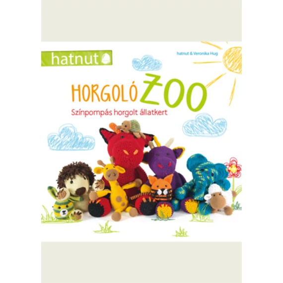 HorgolóZOO - Színpompás horgolt állatkert - Veronika Hug