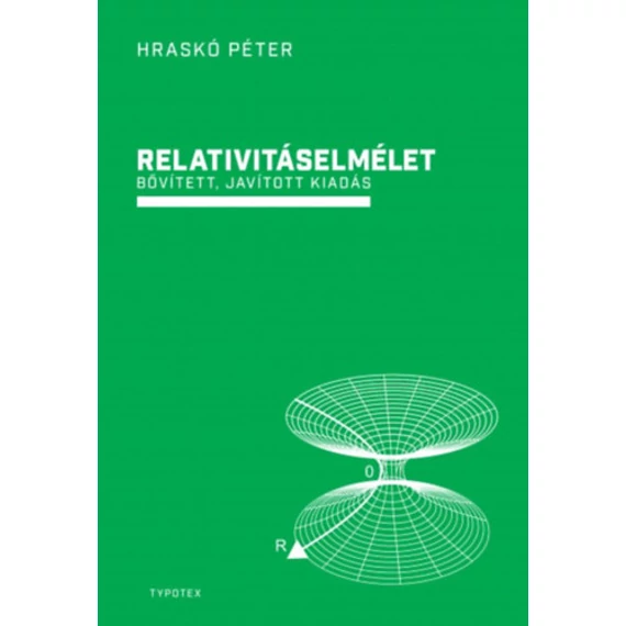 Relativitáselmélet - Bővített, javított kiadás - Hraskó Péter