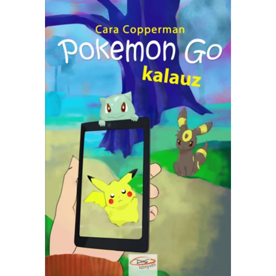 Pokemon Go kalauz - Nem hivatalos Pokemon Go kalauz - Cara Copperman