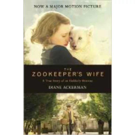 The Zookeeper's Wife - Diane Ackerman